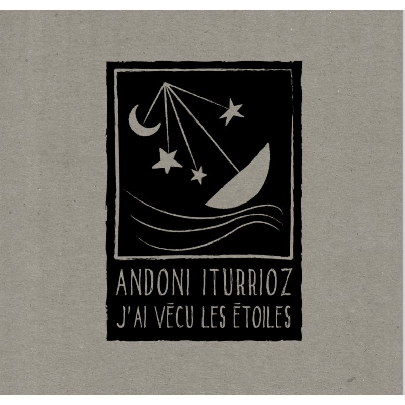 Pochette de : J'AI VÉCU LES ÉTOILES - ANDONI ITURRIOZ (CD)