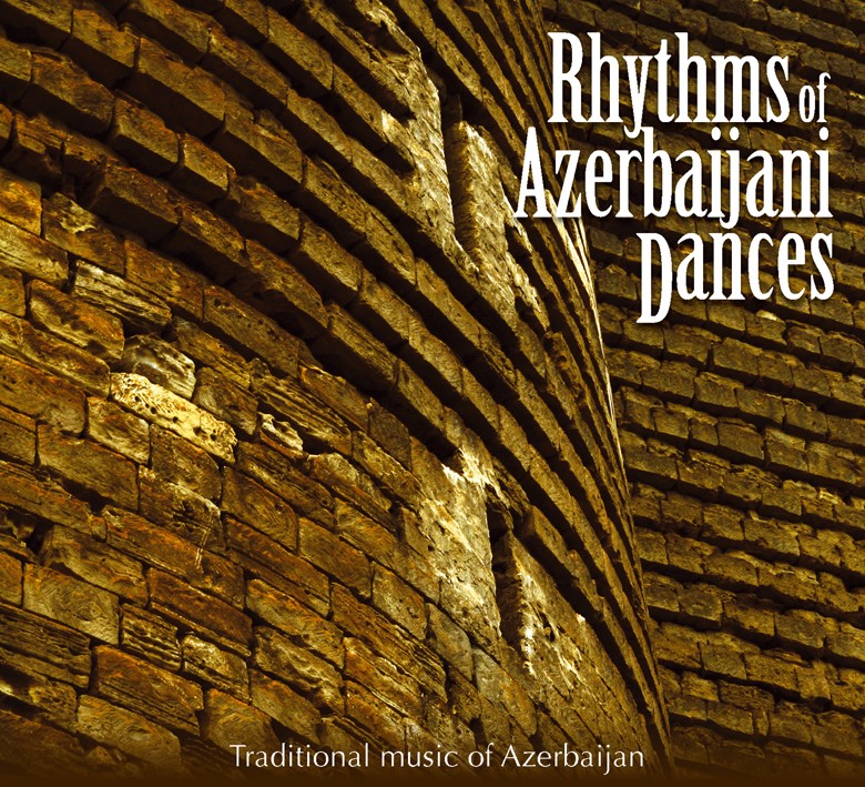 Pochette de : RHYTHMS OF AZERBAIJANI DANCES - AZERBAÏDJAN (CD)