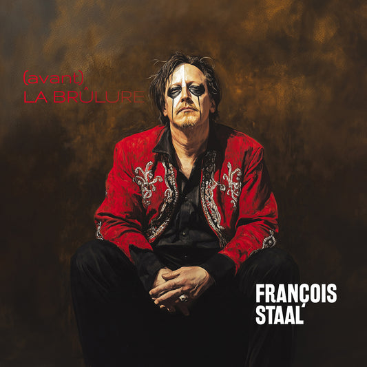 Pochette de : (AVANT) LA BRÛLURE - FRANÇOIS STAAL (VINYLE 33T)