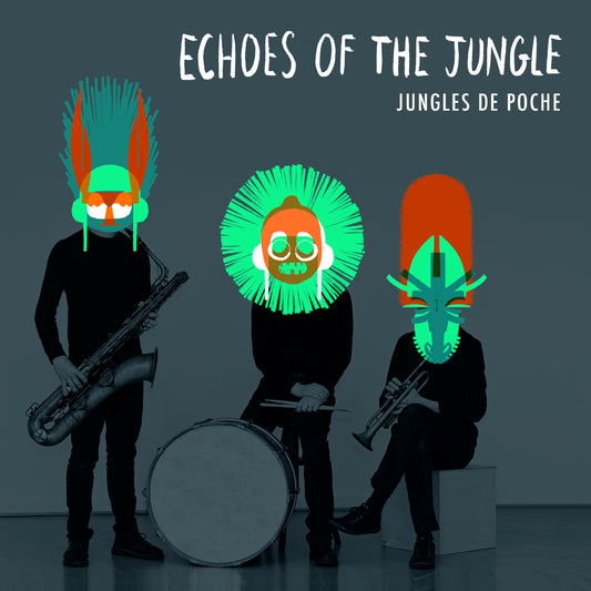 Pochette de : JUNGLES DE POCHE - ECHOES OF THE JUNGLE (CD)