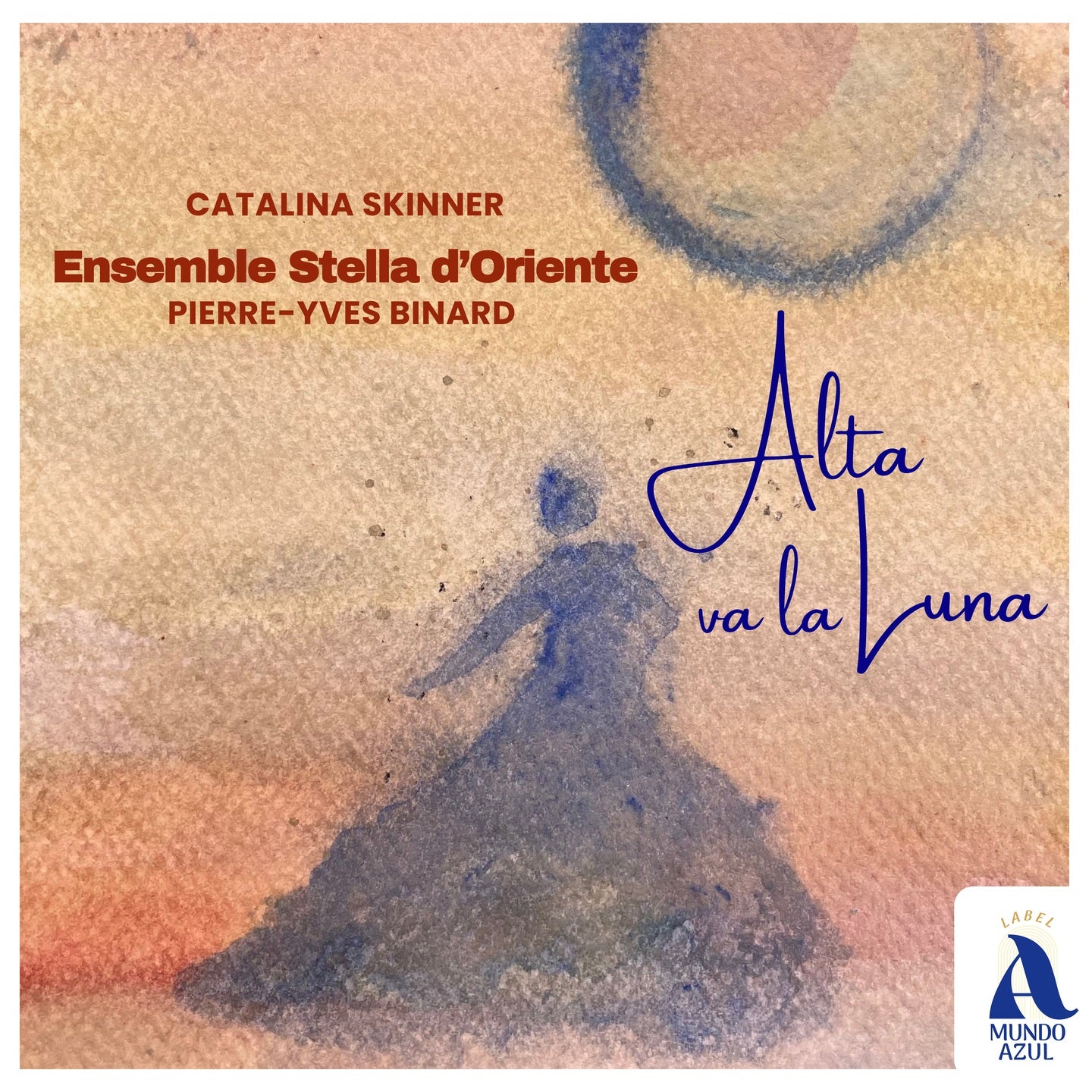 Pochette de : ALTA VA LA LUNA - CATALINA SKINNER, ENSEMBLE STELLA D'ORIENTE, PIERRE-YVES BINARD (CD)
