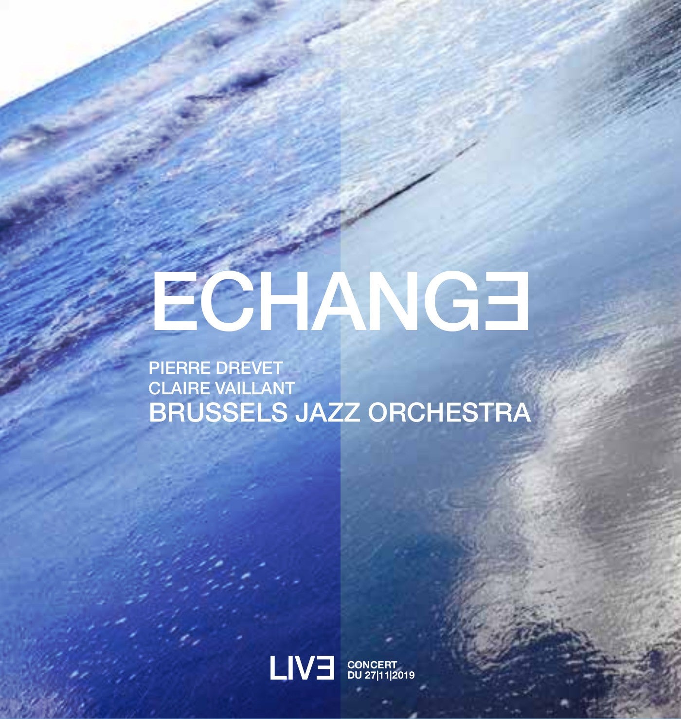 Pochette de : ÉCHANGE - PIERRE DREVET, CLAIRE VAILLANT & LE BRUSSELS JAZZ ORCHESTRA (CD)