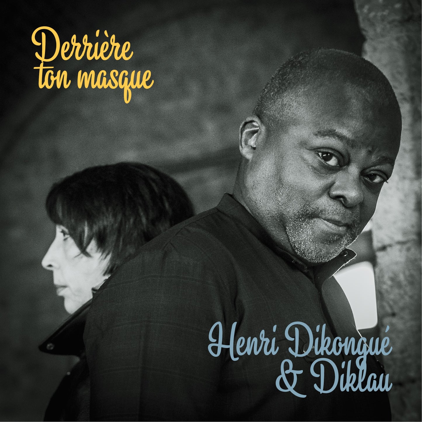 Pochette de : DERRIERE TON MASQUE - HENRI DIKONGUÉ FEAT DIKLAU (CD)