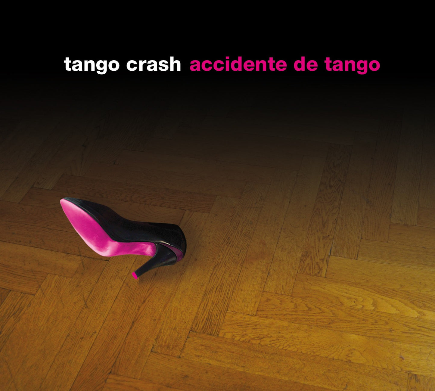 Pochette de : ACCIDENTE DE TANGO - TANGO CRASH (CD)