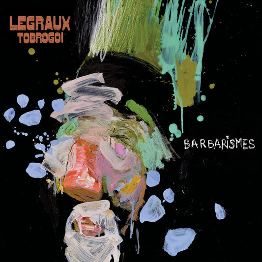 Pochette de : BARBARISMES - LEGRAUX TOBROGOÏ (VINYLE 33T)