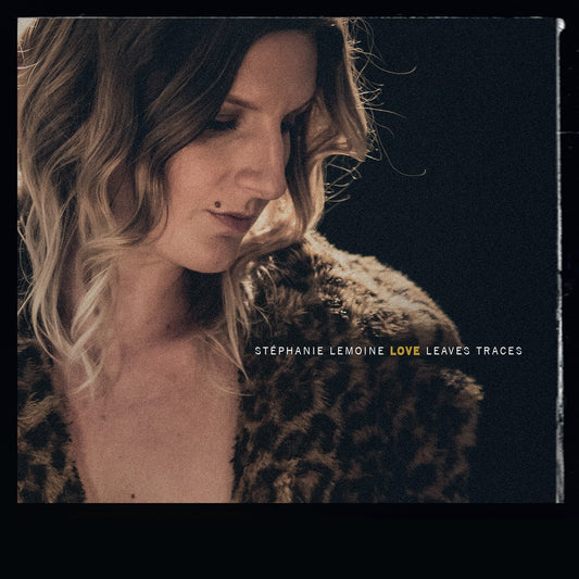 Pochette de : LOVE LEAVES TRACES - STEPHANIE LEMOINE (VINYLE 33T)