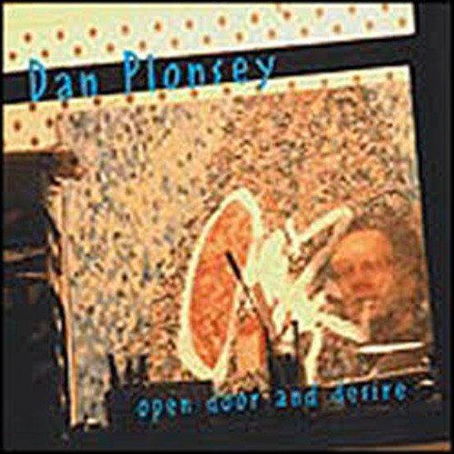 Pochette de :  OPEN DOOR AND DESIRE  - DAN PLONSEY (CD)