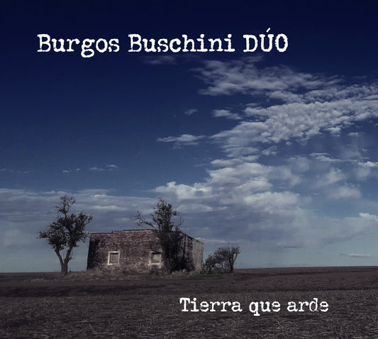 Pochette de :  TIERRA QUE ARDE  - BURGOS BUSCHINI DUO (CD)