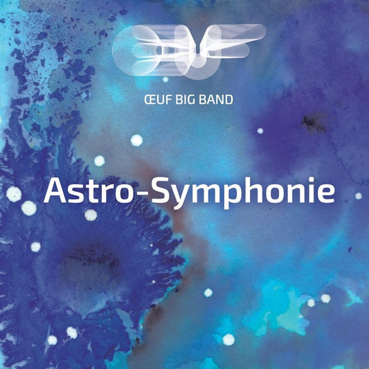 Pochette de : ASTRO-SYMPHONIE - BIG BAND DE L'OEUF (CD)