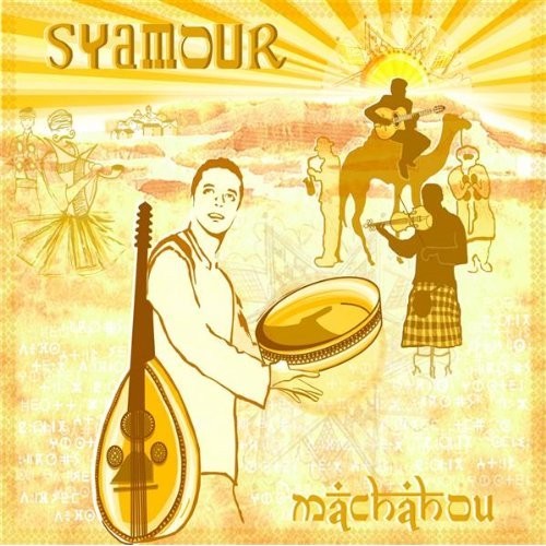 Pochette de : MACHAHOU - SYAMOUR (CD)