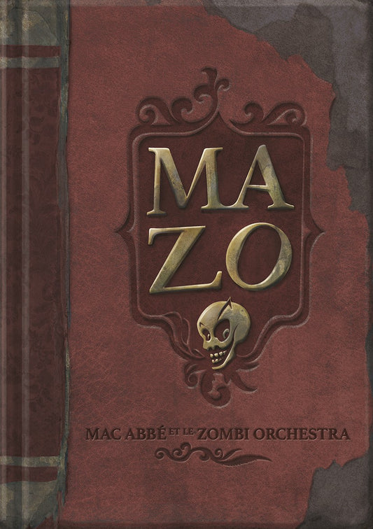 Pochette de : MAZO - MAC ABBE & LE ZOMBIE ORCHESTRA (LIVRE CD)