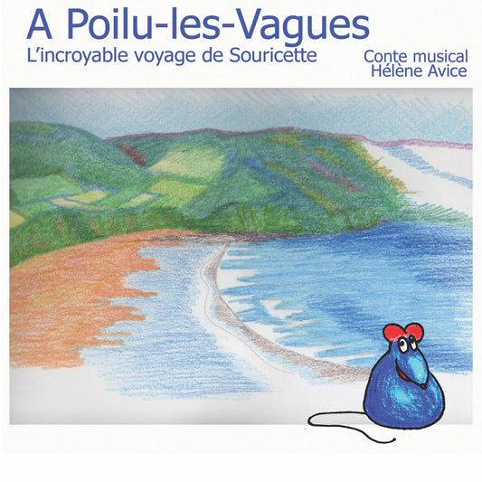 Pochette de : À POILU-LES-VAGUES - HÉLÈNE AVICE (CD)