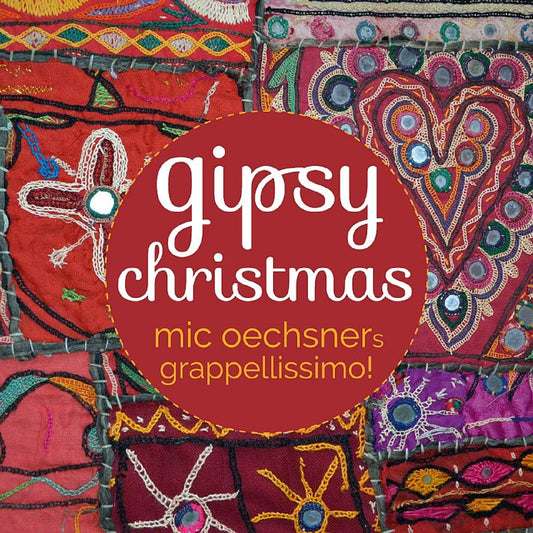 Pochette de : GIPSY CHRISTMAS - MIC OECHSNERS GRAPPELLISSIMO! (CD)