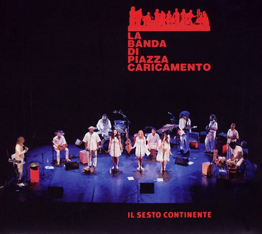 Pochette de :  IL SESTO CONTINENTE  - LA BANDA PIAZZA CARICAMENTO (CD)