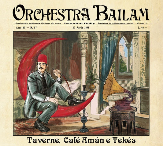 Pochette de :  TAVERNE, CAFÉ AMAN E TEKÉS  - ORCHESTRA BAILAM (CD)