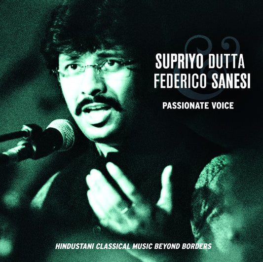 Pochette de : PASSIONATE VOICE - SUPRIYO DUTTA / FEDERICO SANESI (CD)