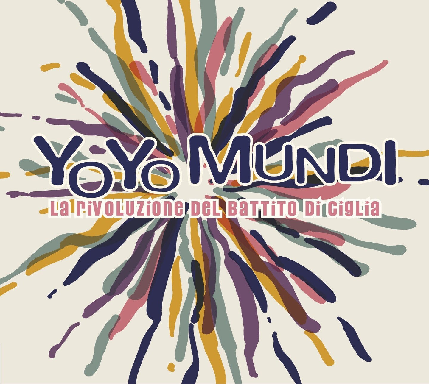 Pochette de :  LA RIVOLUZIONE DEL BATTITO DI CIGLIA  - YO YO MUNDI (CD)