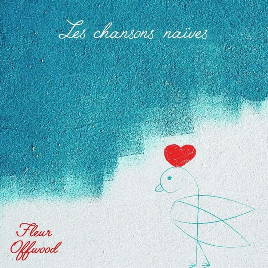 Pochette de : LES CHANSONS NAÏVES - FLEUR OFFWOOD (CD)