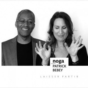 Pochette de : LAISSER PARTIR - NOGA & PATRICK BEBEY (CD)