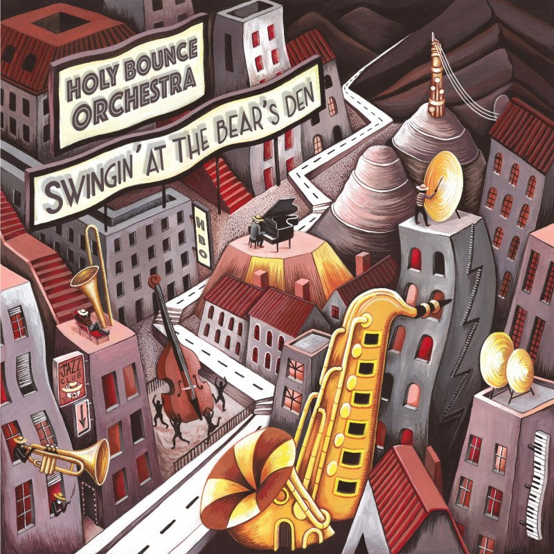 Pochette de : SWINGIN' AT THE BEAR'S DEN - HOLY BOUNCE ORCHESTRA (VINYLE 33T)
