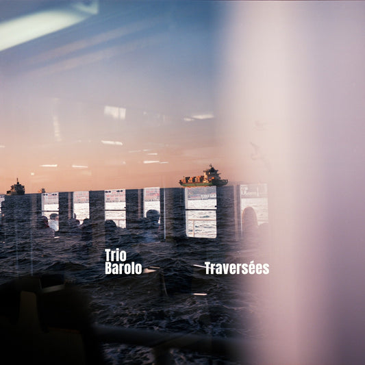 Pochette de : TRAVERSÉES - TRIO BAROLO (CD)