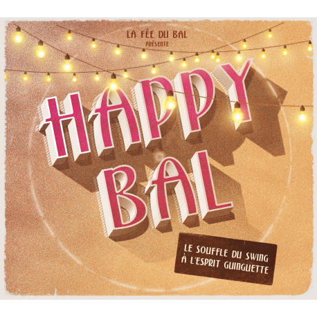 Pochette de : LE SOUFFLE DU SWING A L'ESPRIT GUINGUETTE - HAPPY BAL (CD)