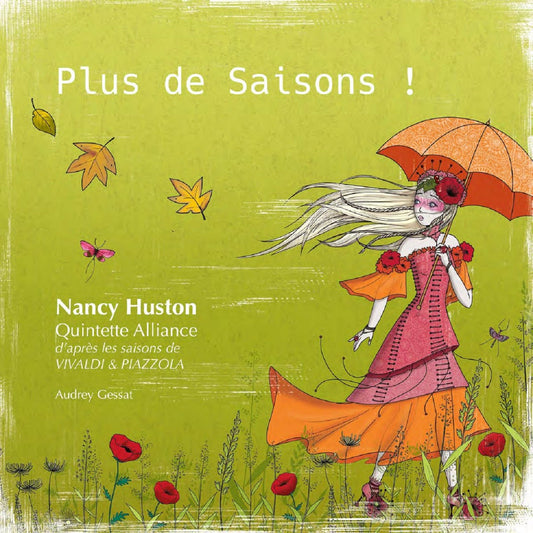 Pochette de : PLUS DE SAISONS ! - QUINTETTE ALLIANCE, NANCY HUSTON (LIVRE CD)
