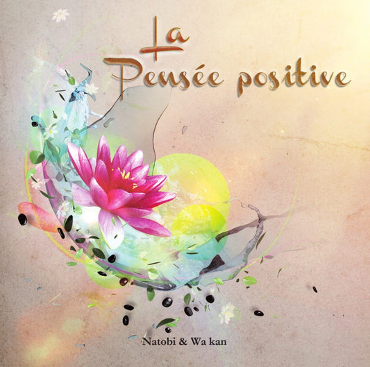 Pochette de : LA PENSÉE POSITIVE - NATOBI & WA KAN (CD)