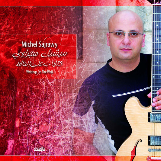 Pochette de : WRITINGS ON THE WALL - MICHEL SAJRAWY (CD)