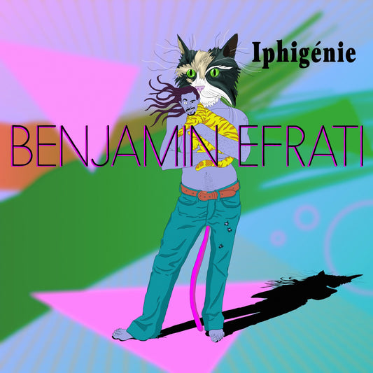 Pochette de : IPHIGÉNIE - BENJAMIN EFRATI (VINYLE 33T)
