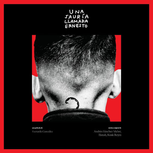 Pochette de : UNA JAURIA LLAMADA ERNESTO (ORIGINAL MOTION PICTURE SOUNDTRACK) - ANDRÉS SANCHEZ MAHER, HAXAH, KONK REYES (VINYLE 33T)