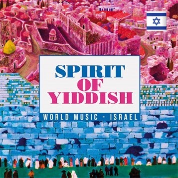 Pochette de : SPIRIT OF YIDDISH - WORD MUSIC - ISRAEL - MULTI-ARTISTES (CD)