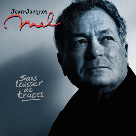 Pochette de : SANS LAISSER DE TRACES - JEAN-JACQUES MEL (VINYLE 33T)