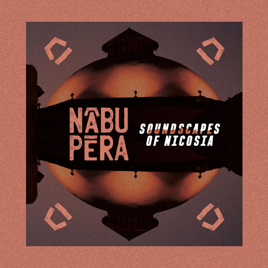 Pochette de : SOUNDSCAPES OF NICOSIA - NĀBU PĒRA (CD)