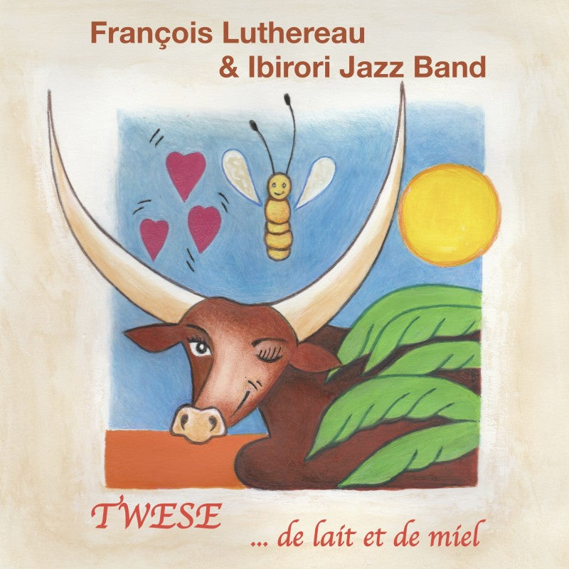 Pochette de : TWESE (... DE LAIT ET DE MIEL) - FRANÇOIS LUTHEREAU & IBIRORI JAZZ BAND (CD)