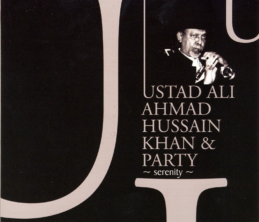 Pochette de :  SERENITY  - USTAD ALI AHMED HUSSAIN KHAN & PARTY (CD)