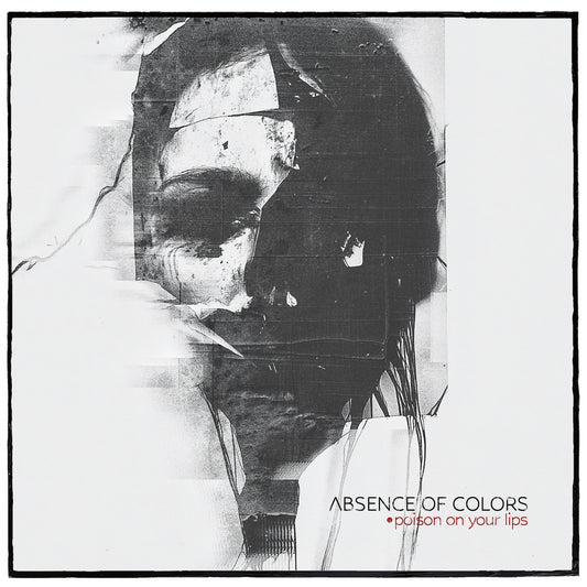 Pochette de : POISON ON YOUR LIPS - ABSENCE OF COLORS (VINYLE 33T)