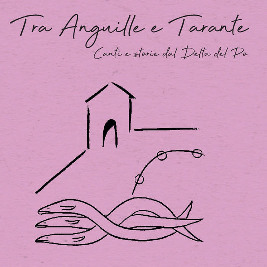 Pochette de : TRA ANGUILLE E TARANTE - AMBROGIO SPARAGNA E CANTORI DI COMACCHIO (CD+DVD)