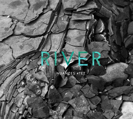 Pochette de : RIVER - NUANCES QUARTET (CD)