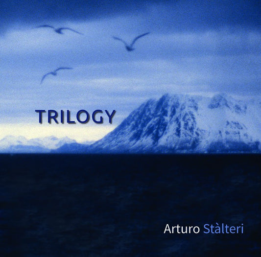 Pochette de : TRILOGY - ARTURO STALTERI (CD)
