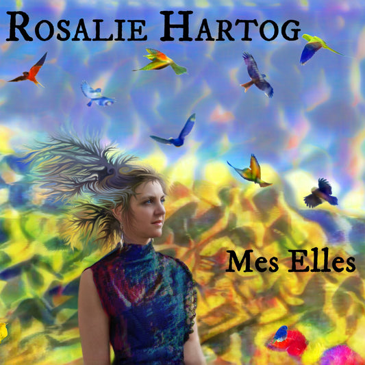 Pochette de : MES ELLES - ROSALIE HARTOG (CD)