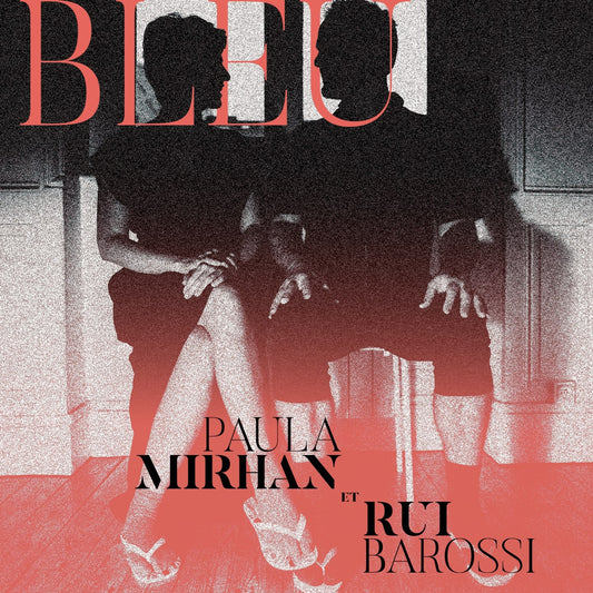 Pochette de : BLEU - PAULA MIRHAN, RUI BAROSSI (CD)