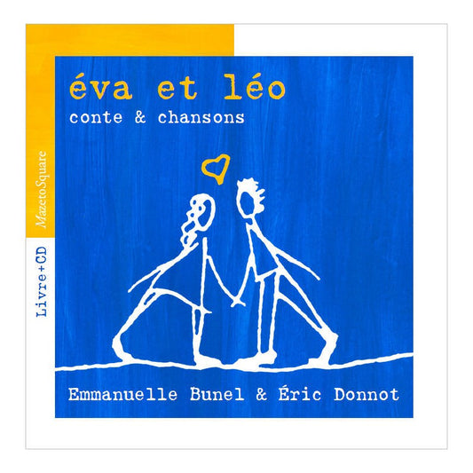 Pochette de : EVA ET LÉO , CONTE & CHANSONS - BUNEL EMMANUELLE, DONNOT ERIC (LIVRE CD)