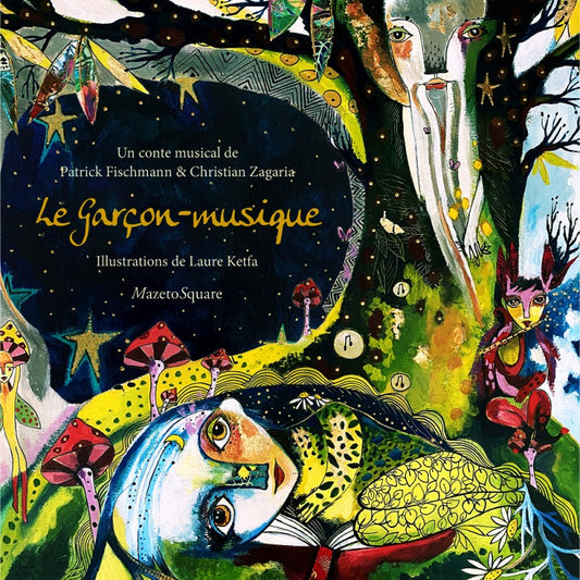 Pochette de : LE GARÇON-MUSIQUE - PATRICK FISCHMANN , CHRISTIAN ZAGARIA (LIVRE CD)