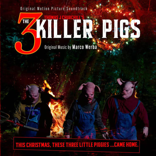 Pochette de : THE 3 KILLER PIGS (ORIGINAL MOTION PICTURE SOUNDTRACK) - MARCO WERBA (CD)