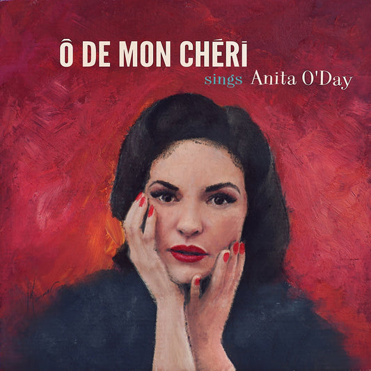 Pochette de : Ô DE MON CHÉRI SINGS ANITA O'DAY - Ô DE MON CHÉRI (CD)