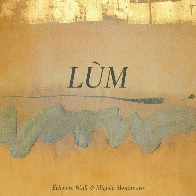 Pochette de : LÙM - ELÉONORE WEILL, MIQUÈU MONTANARO (CD)