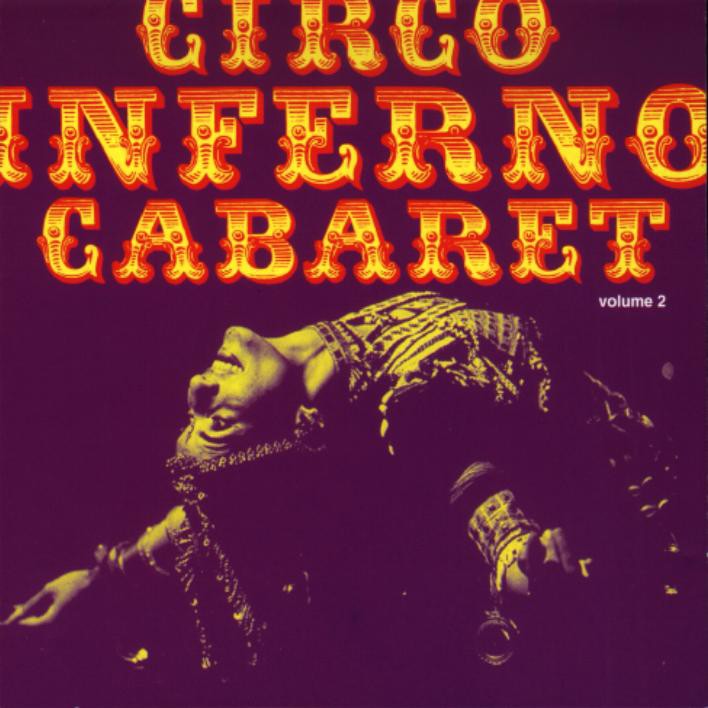 Pochette de :  CIRCO INFERNO CABARET VOL 2  - CIRCO INFERNO CABARET (CD)