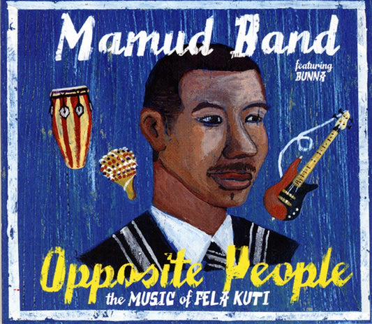 Pochette de : OPPOSITE PEOPLE / THE MUSIC OF FELA KUTI - MAMUD BAND (CD)