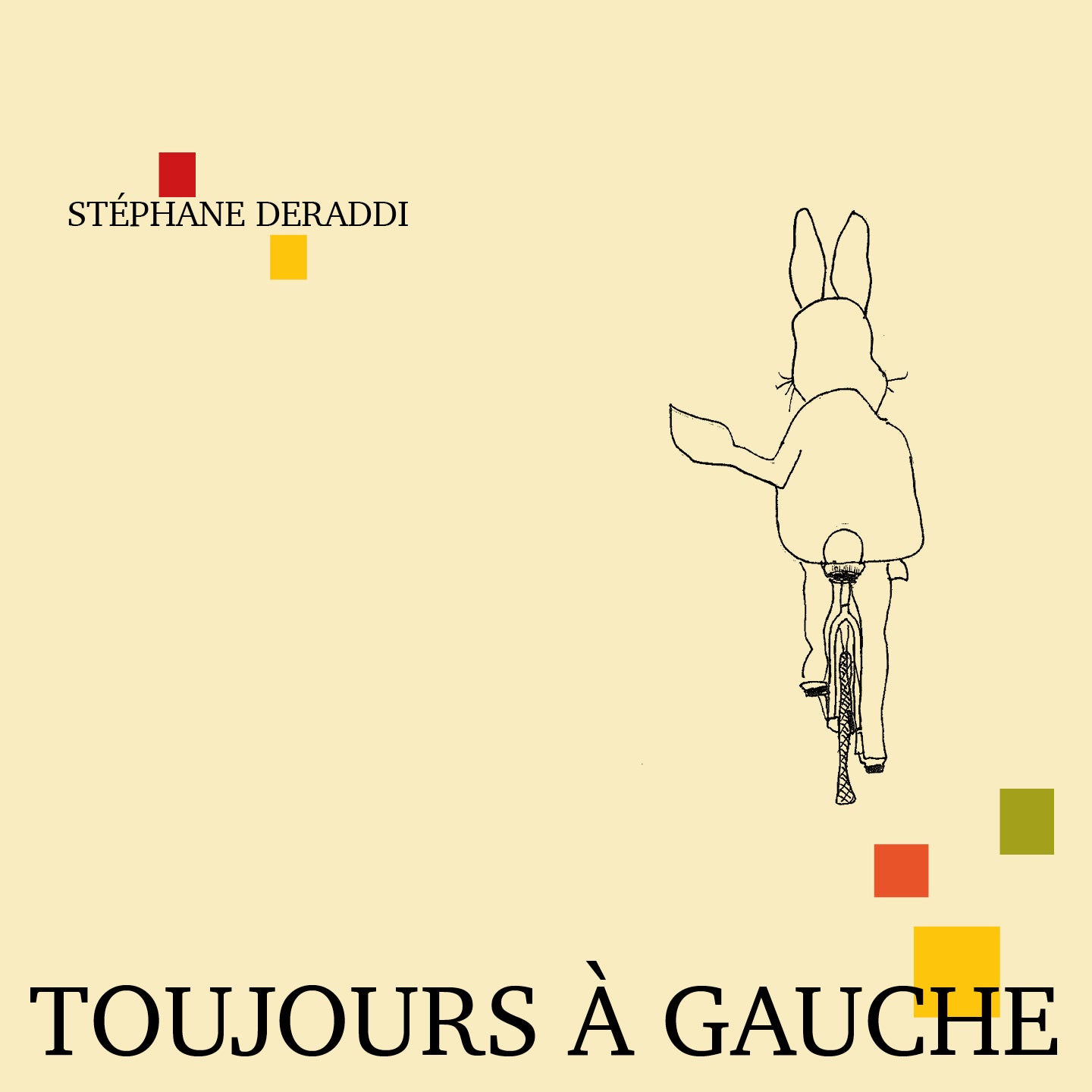 Pochette de : TOUJOURS À GAUCHE - STÉPHANE DERADDI (CD)